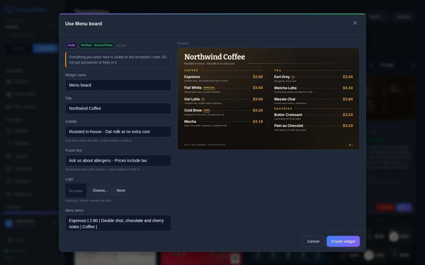 The Use Menu board form. On the left: Code and Verified · ScreenTinker badges, a warning that everything entered is visible to the template's code, then the fields Widget name, Title, Subtitle, Footer line, Logo with Choose… and None buttons, and Menu items. On the right, a live preview of a dark menu board titled Northwind Coffee with coffee, tea and pastry prices. Cancel and Create widget buttons at the bottom.